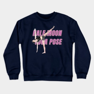 Half moon yoga pose Crewneck Sweatshirt